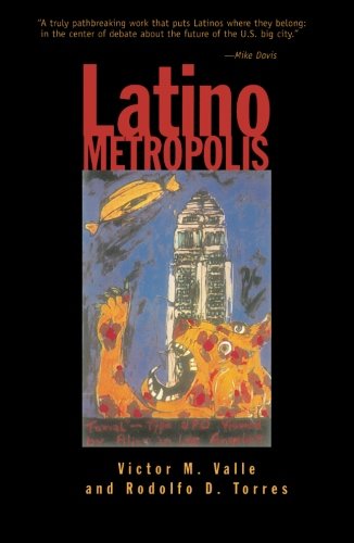 9780816630301: Latino Metropolis: 7 (Globalization and Community)