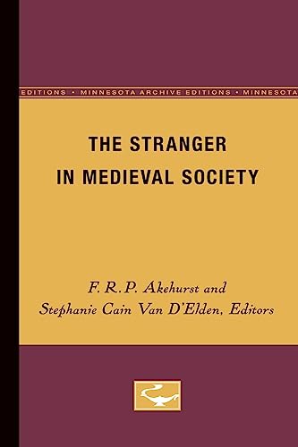 9780816630325: The Stranger in Medieval Society (Volume 12) (Medieval Cultures)