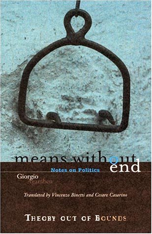 Beispielbild für Means Without End: Notes on Politics: 20 (Theory Out Of Bounds) zum Verkauf von WorldofBooks