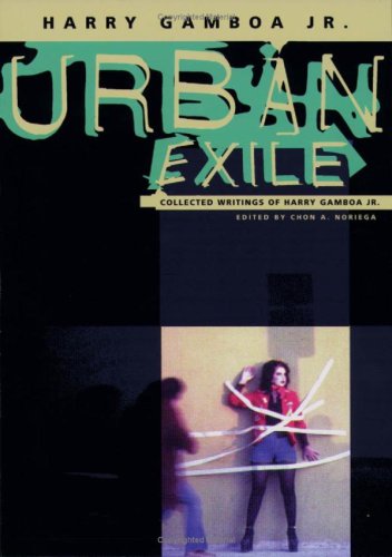 9780816630516: Urban Exile: Collected Writings of Harry Gamboa Jr.