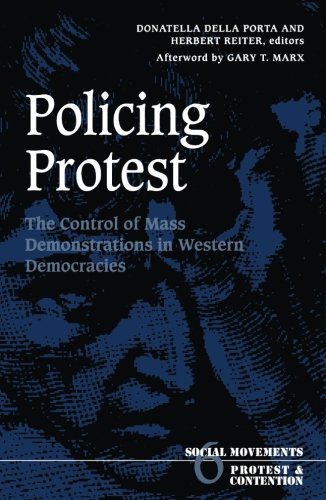 Beispielbild fr Policing Protest: The Control of Mass Demonstrations in Western Democracies (Volume 6) (Social Movements, Protest and Contention) zum Verkauf von MusicMagpie