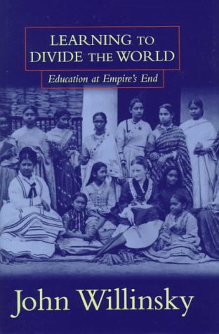 Stock image for Learning to Divide the World: Education at Empire's End for sale by Books of the Smoky Mountains