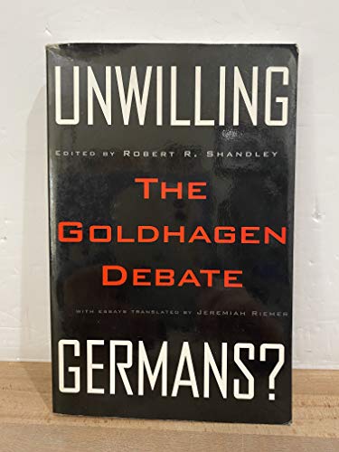 Beispielbild fr Unwilling Germans: The Goldhagen Debate zum Verkauf von BooksRun