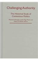 Stock image for Challenging Authority The Historical Study of Contentious Politics for sale by Hammonds Antiques & Books