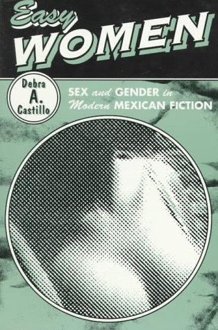 Imagen de archivo de Easy Women: Sex And Gender In Modern Mexican Fiction a la venta por Firefly Bookstore