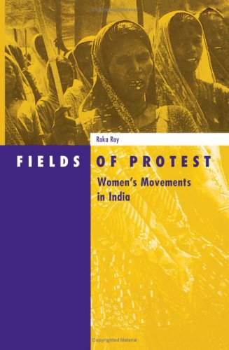 Beispielbild fr Fields of Protest: Women's Movements in India (Social Movements, Protest, and Contention) zum Verkauf von Books From California