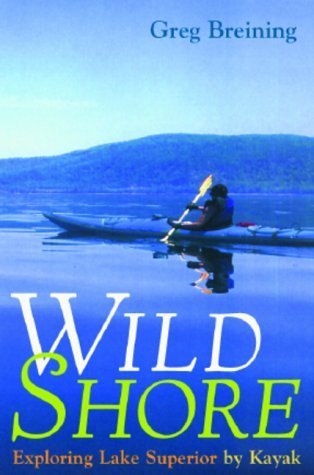 9780816631414: Wild Shore: Exploring Lake Superior by Kayak [Idioma Ingls]