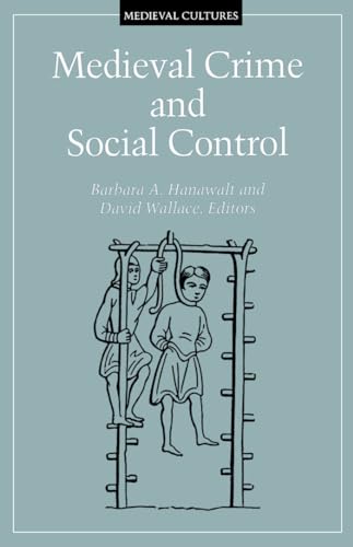 Imagen de archivo de Medieval Crime and Social Control a la venta por Michener & Rutledge Booksellers, Inc.
