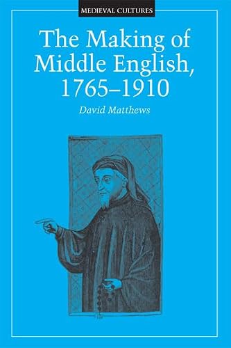 Imagen de stock para Making of Middle English, 1765-1910: Volume 18 (Medieval Cultures)