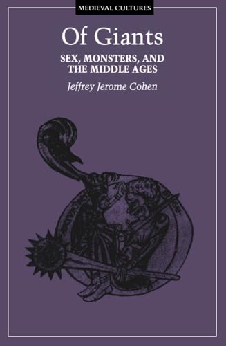 Image d'archives pour Of Giants Sex, Monsters, and the Middle Ages (Medieval Cultures) mis en vente par Michener & Rutledge Booksellers, Inc.