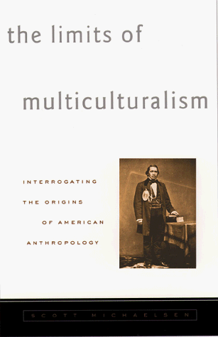 Imagen de archivo de The Limits of Multiculturalism: Interrogating the Origins of American Anthropology a la venta por More Than Words