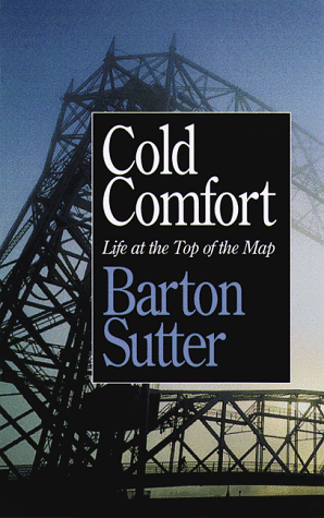 9780816632602: Cold Comfort: Life at the Top of the Map