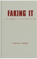 9780816632695: Faking It: U.S. Hegemony in a “Post-Phallic” Era