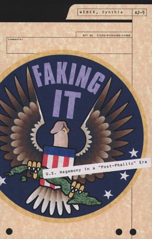 Imagen de archivo de Faking It: U.S. Hegemony in a   Post-Phallic   Era a la venta por HPB-Diamond