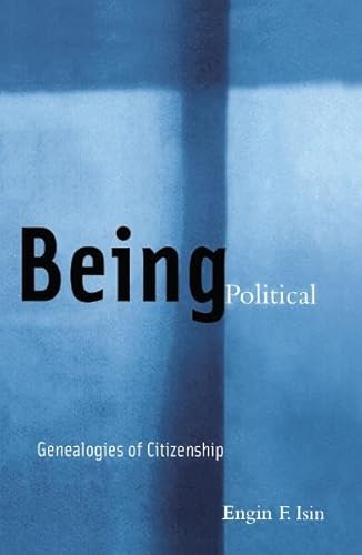 Imagen de archivo de Being Political: Genealogies of Citizenship a la venta por WorldofBooks