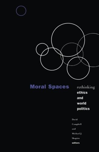Stock-Bild f�r Moral Spaces: Rethinking Ethics and World Politics