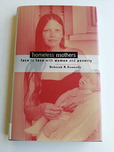 Stock image for Homeless Mothers: Face to Face with Women and Poverty for sale by More Than Words