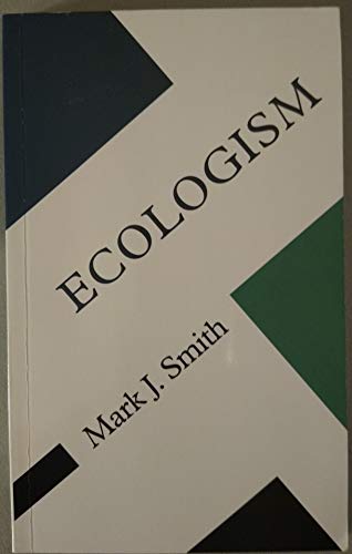 Ecologism (Concepts Social Thought) (9780816633029) by Smith, Mark