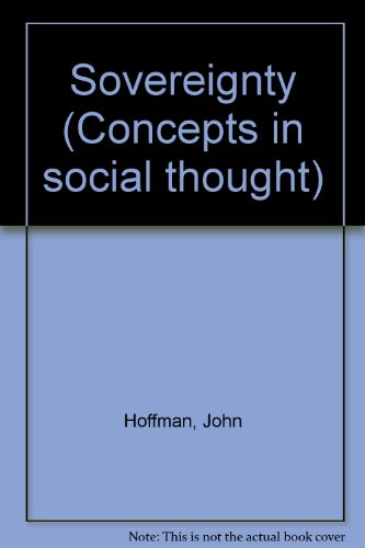 Sovereignty (Concepts in Social Thought) (9780816633036) by Hoffman, John