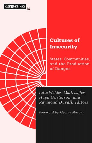 Stock-Bild f�r Cultures of Insecurity: States, Communities, and the Production of Danger (Borderlines, Band 14)