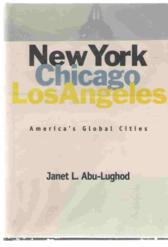 Beispielbild fr New York, Chicago, Los Angeles: America's Global Cities zum Verkauf von Books From California