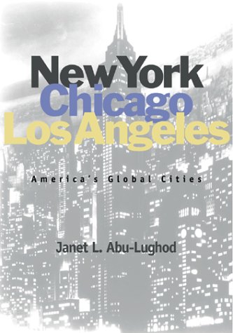 Imagen de archivo de New York, Chicago, Los Angeles : America's Global Cities a la venta por Better World Books