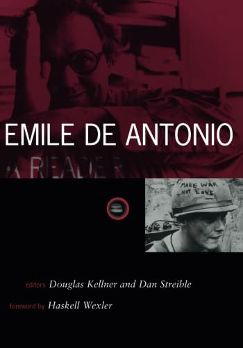 Emile de Antonio: A Reader (9780816633647) by Kellner, Douglas; Kellner,Douglas; Streible, Editors,Daniel G.