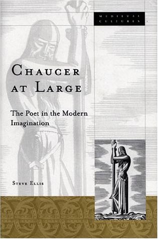9780816633760: Chaucer At Large: The Poet in the Modern Imagination (Volume 24) (Medieval Cultures)