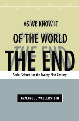 Stock image for The End of the World As We Know It: Social Science for the Twenty-First Century for sale by SecondSale