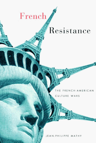 9780816634422: French Resistance: The French-American Culture Wars