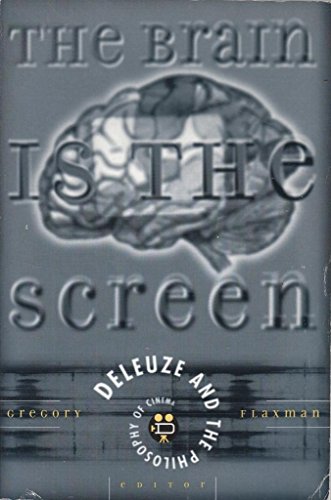 9780816634477: The Brain Is the Screen: Deleuze and the Philosophy of Cinema