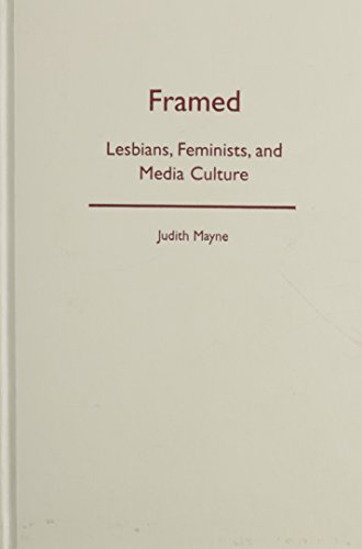 Stock image for Framed: Lesbians, Feminists, and Media Culture