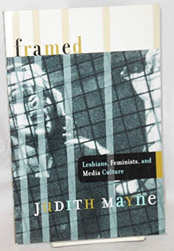 Stock-Bild f�r Framed: Lesbians, Feminists, and Media Culture