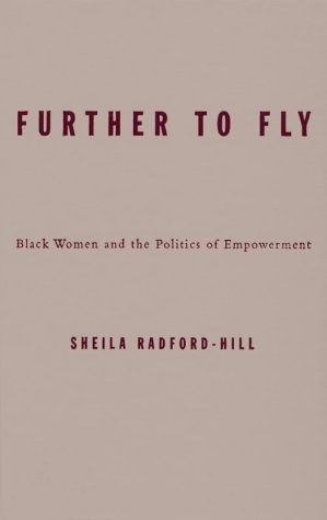 Imagen de archivo de Further To Fly: Black Women and the Politics of Empowerment a la venta por Midtown Scholar Bookstore