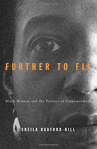 Imagen de archivo de Further to Fly : Black Women and the Politics of Empowerment a la venta por Better World Books: West
