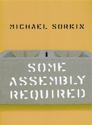 Some Assembly Required (9780816634835) by Sorkin, Michael