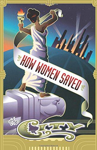 Stock image for How Women Saved the City for sale by Better World Books