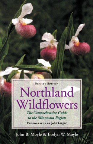 Beispielbild fr Northland Wildflowers: The Comprehensive Guide to the Minnesota Region zum Verkauf von ThriftBooks-Dallas