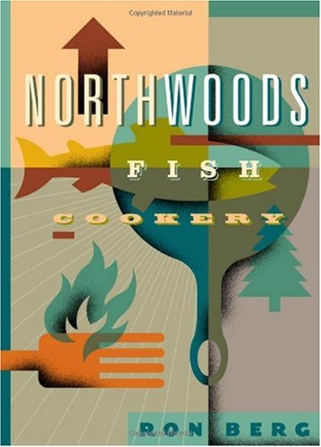 Stock image for Northwoods Fish Cookery for sale by Keeper of the Page