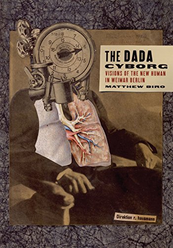 9780816636198: The Dada Cyborg: Visions of the New Human in Weimar Berlin