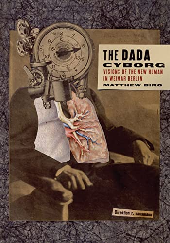 9780816636204: The Dada Cyborg: Visions of the New Human in Weimar Berlin