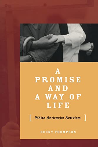 9780816636341: A Promise And A Way Of Life: White Antiracist Activism