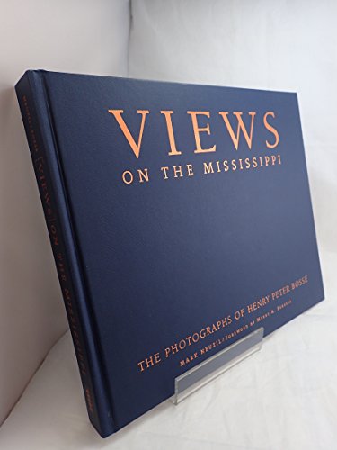 Beispielbild f�r Views on the Mississippi : The Photographs of Henry Peter Bosse zum Verkauf von Better World Books