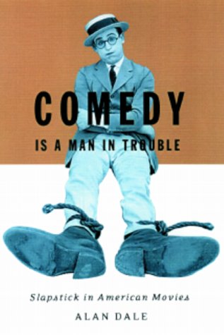 9780816636570: Comedy Is A Man In Trouble: Slapstick In American Movies