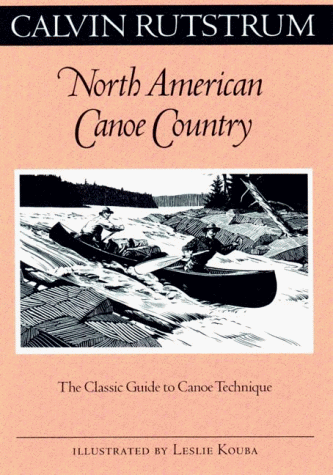 9780816636600: North American Canoe Country: The Classic Guide to Canoe Technique (Fesler-Lampert Minnesota Heritage)