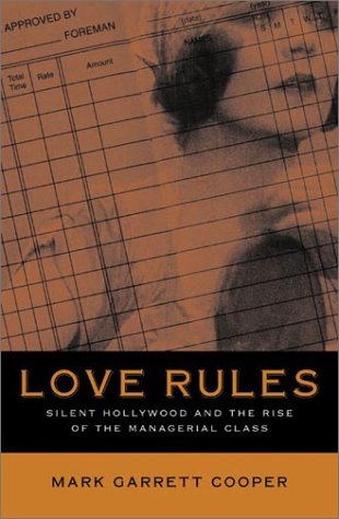 9780816637539: Love Rules: Silent Hollywood And The Rise Of The Managerial Class