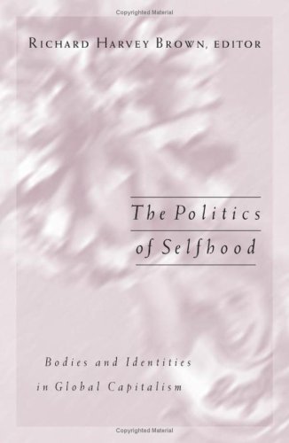 Image d?archive pour The Politics of Selfhood: Bodies and Identities in Global Capitalism