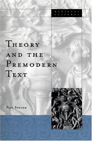 Beispielbild fr Theory And The Premodern Text: Volume 26 (Medieval Cultures) zum Verkauf von WorldofBooks