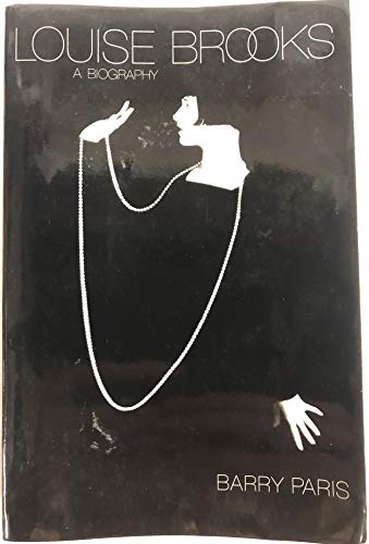 Imagen de archivo de Louise Brooks: A Biography a la venta por Bookmans