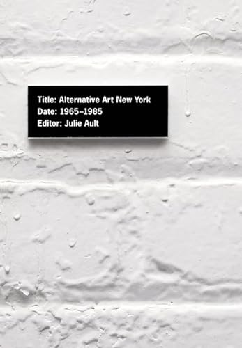 Stock image for Alternative Art New York, 1965-1985 for sale by Blackwell's